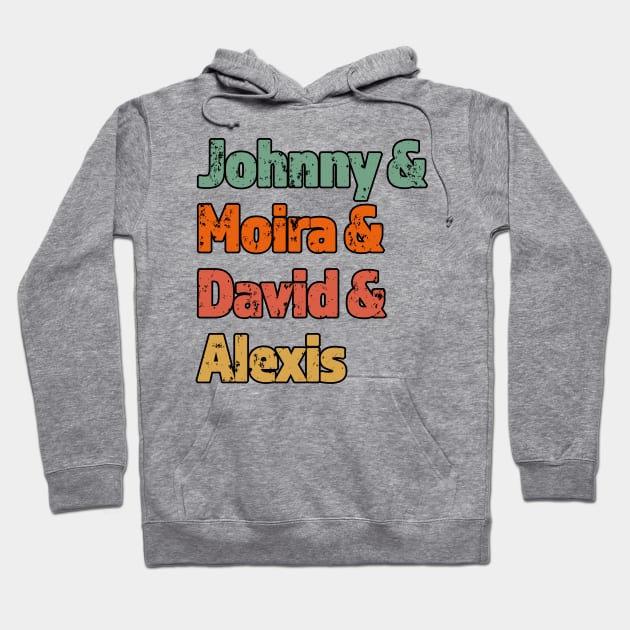 Johnny & Moria & David & Alexis - Great Gift for the TV Fan - Retro Color Lettering Design - Distressed Look Hoodie by RKP'sTees